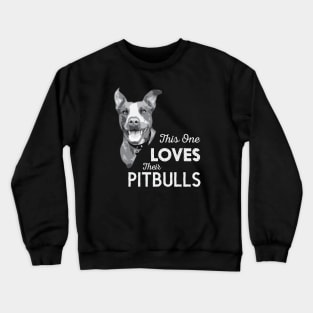 This One Loves Their Pitbulls Crewneck Sweatshirt